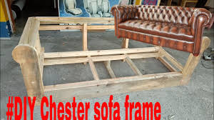 how to make chester sofa frame you