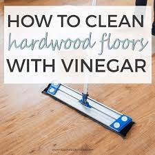 To Clean Hardwood Floors With Vinegar