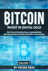 The best bitcoin wallet or the best cryptocurrency wallet is a special tool in which users can store their public and private keys to access their cryptocurrency. Amazon Com Bitcoin Bitcoin Book For Beginners How To Buy Bitcoin Safely Bitcoin Wallet Recommendations Best Online Trading Platforms Bitcoin Atm S Bitcoin Mining Invest In Digital Gold 2 Ebook Soze Keizer Kindle Store