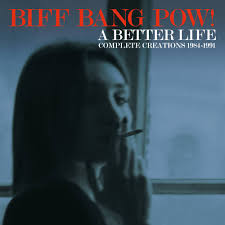 biff bang pow a better life