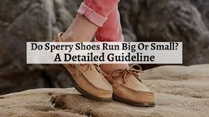 do sperry shoes run big or small a