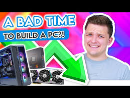 is now a bad time to build a gaming pc