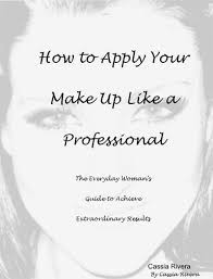how to apply your makeup like a