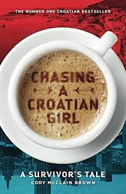 Croatian to love is a great language resource to learn croatian which gives you the opportunity to it is filled with lots of authentic croatian love phrases. Chasing A Croatian Girl A Survivor S Tale By Cody Mcclain Brown