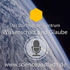 Der Podcast Wissenschaft und Glaube