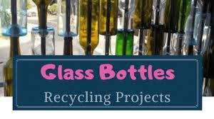 beautiful projects to recycle glass bottles