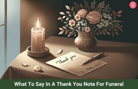 what to say in a thank you note for funeral