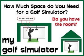 e do you need for a golf simulator