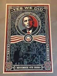 He served two terms, in 2008 and 2012. 2008 Shepard Fairey Barack Obama Presidential Poster Yes We Did 24 In X 36 In Ebay