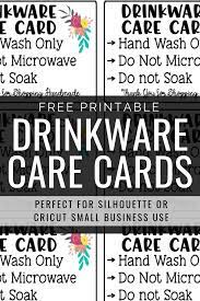 I made a set of three printable care tags for you: Printable Drinkware Care Cards My Designs In The Chaos Diy Business Cards Printable Vinyl Free Tumbler