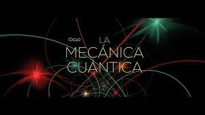 La mecánica cuántica - YouTube