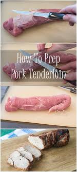 how to trim and prepare pork tenderloin