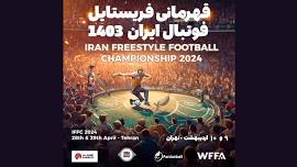 Iran Freestyle Football Championship 2024