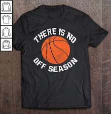 there is no off season tshirt