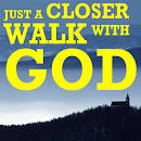Just a Closer Walk with God
