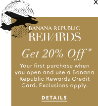 For your security, if you change your password or email address, we will delete your saved credit card information. Loyalty Rewards Banana Republic