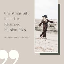 christmas gift ideas for returned