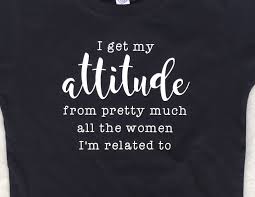 Funny Toddler Shirt I Get My Attitude From Girl Shirt Toddler Birthday Shirt Girl Birthday All The Women Im Related To