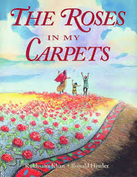the roses in my carpets rukhsana khan