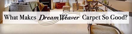 why is dreamweaver carpet so good