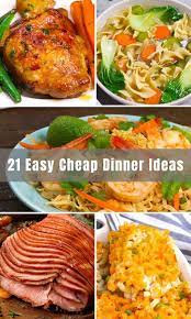 21 easy dinner ideas budget