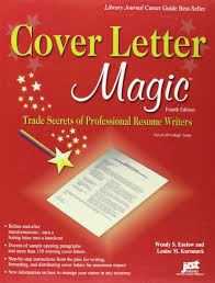 Fortunately, the formula for opening a successful cover letter is easy to follow. Cover Letter Magic 4th Ed Trade Secrets Of Professional Resume Writers Wendy S Enelow Louise M Kursmark 9781593577353 Amazon Com Books