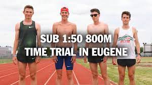 sub 1 50 800m time trial in eugene