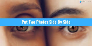 how to put two photos side by side in
