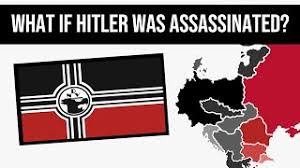 What If Hitler Was Assassinated ...