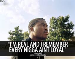 I think artists should be able to do different things whenever they want and i like the way i am. Meek Mill Quotes About Loyalty Quotesgram