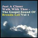 Just a Closer Walk With Thee: The Gospel Sound of Brenda Lee