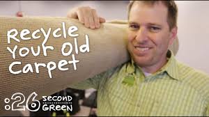 how to recycle carpet 26 second green