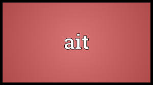 Ait has never failed me, 24/7. Ait Meaning Youtube