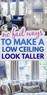 low ceilings 10 easy ways to make a low