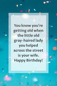 Funny birthday messages for a woman. 75 Beautiful Happy Birthday Images With Quotes Wishes