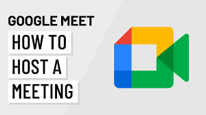 google meet how to host a meeting
