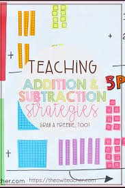 Teaching Addition And Subtraction Strategies The Owl Teacher