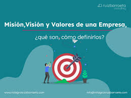misión visión y valores de una empresa