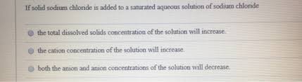solved if solid sodium chloride is