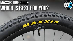 Video Maxxis Tire Guide Which Maxxis Tire Is Right For You