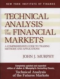 Technical Analysis Of The Financial Markets A Comprehensive Guide To Trading Methods And Applications By John J Murphy 1999 Uk Paperback
