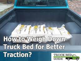 How To Weigh Down Truck Bed For Better