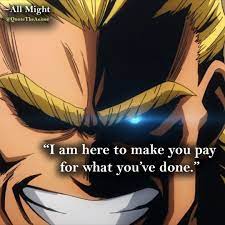Because i am here! all might is the symbol of peace, so he can get away with statements like this. 81 Powerful My Hero Academia Quotes Images Wallpaper Hero Quotes My Hero Hero
