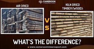 air dried vs kiln dried timber wood