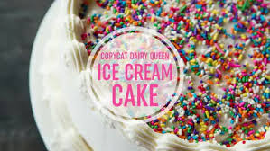 homemade dairy queen ice cream cake