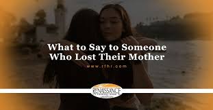 say to someone who lost their mother