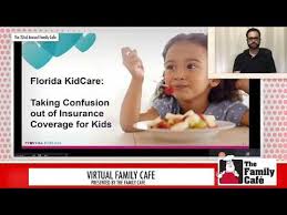 florida kidcare virtualfamilycafe