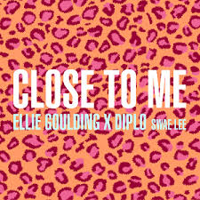 Close To Me Ellie Goulding Diplo And Swae Lee Song