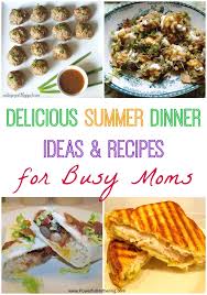 delicious summer dinner ideas recipes