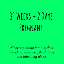 pregnancy update 39 weeks 2 days